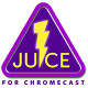 Juice for Chromecast
